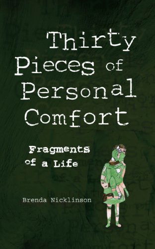 Cover for Brenda Nicklinson · Thirty Pieces of Personal Comfort: Fragments of a Life (Paperback Book) (2009)