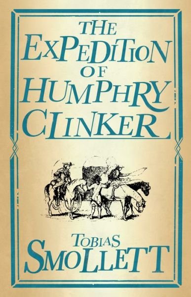Cover for Tobias Smollett · The Expedition of Humphry Clinker: Annotated Edition (Alma Classics Evergreens) - Evergreens (Paperback Book) (2020)
