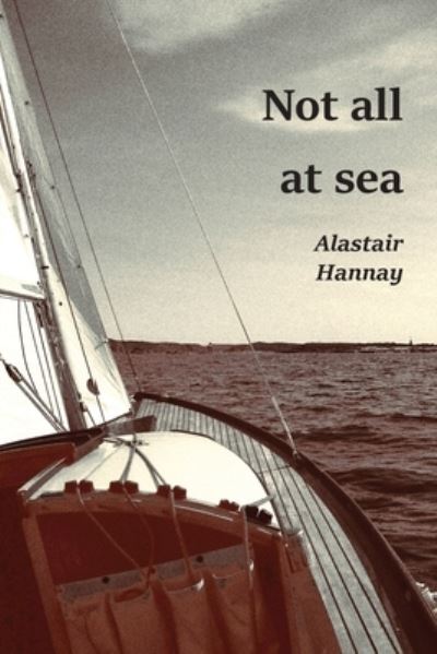 Cover for Alastair Hannay · Not all at sea (Pocketbok) (2020)