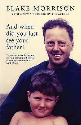 Cover for Blake Morrison · And When Did You Last See Your Father? (Paperback Bog) [New edition] (2006)