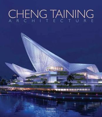 Cheng Taining Architecture - Master Architect - The Images Publishing Group - Books - Images Publishing Group Pty Ltd - 9781864707083 - June 1, 2017