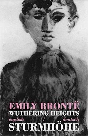 Cover for Emily Bronte · Wuthering Heights / Sturmhoehe: Bilingual Parallel Text in English / Deutsch (Paperback Bog) (2021)