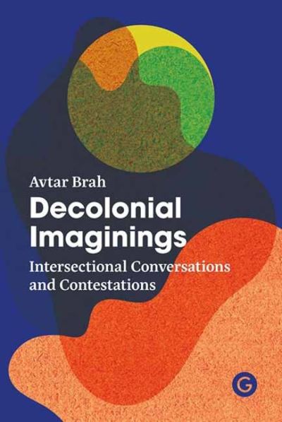 Cover for Avtar Brah · Decolonial Imaginings: Intersectional Conversations and Contestations (Paperback Book) (2022)