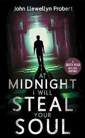 Cover for John Llewellyn Probert · At Midnight I Will Steal Your Soul - Dyslexic Friendly Quick Read (Pocketbok) (2021)