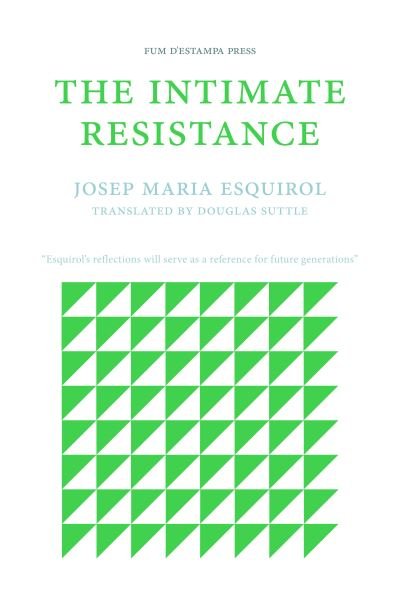 Cover for Josep Maria Esquirol · The Intimate Resistance (Taschenbuch) (2021)