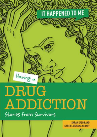 Cover for Sarah Eason · Having a Drug Addiction (Hardcover Book) (2022)