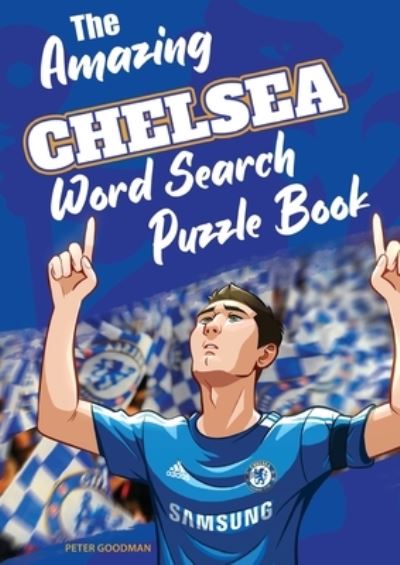 Cover for David Goodman · The Amazing Chelsea Word Search Puzzle Book (Taschenbuch) (2021)