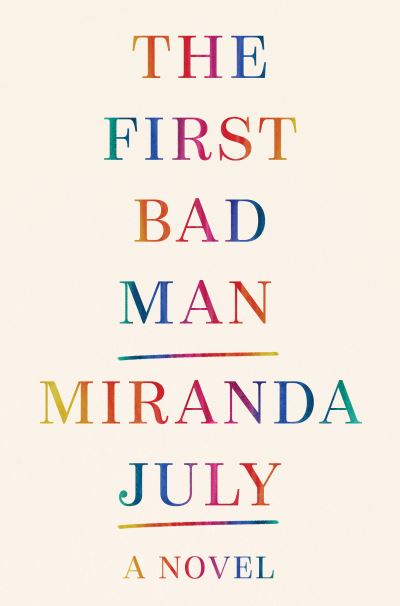 The First Bad Man - Miranda July - Livros - Clarity Books - 9781915711083 - 1 de outubro de 2022