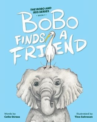 Cover for Celia Straus · BoBo Finds a Friend - BoBo and Iris (Paperback Book) (2021)