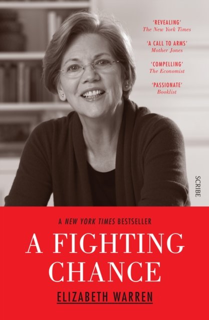 A Fighting Chance - Elizabeth Warren - Livres - Scribe Publications - 9781925228083 - 18 juin 2015