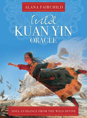 Wild Kuan Oracle - New Edition: Soul Guidance from the Wild Divine - Fairchild, Alana (Alana Fairchild) - Books - Blue Angel Gallery - 9781925538083 - July 15, 2017