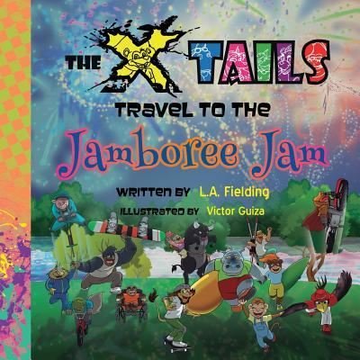 Cover for L A Fielding · The X-tails Travel to the Jamboree Jam (Taschenbuch) (2016)