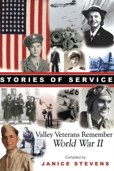 Cover for Janice Stevens · Stories of Service: Valley Veterans Remember World War II (Paperback Book) (2007)