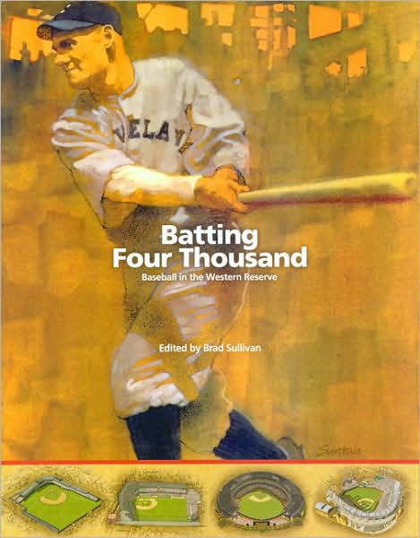 Cover for Brad Sullivan · Batting Four Thousand: Baseball in the Western Reserve (Paperback Book) (2008)