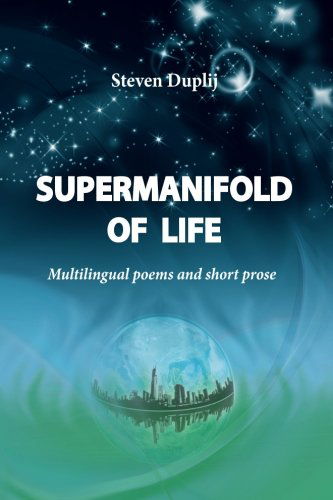 Cover for Steven Duplij · Supermanifold of Life: Multilingual Poems and Short Prose (Pocketbok) (2014)