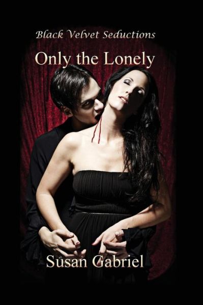 Cover for Susan Gabriel · Only the Lonely (Paperback Book) (2016)