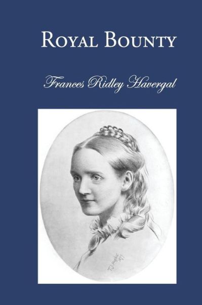 Cover for Frances Ridley Havergal · Royal Bounty (Pocketbok) (2015)