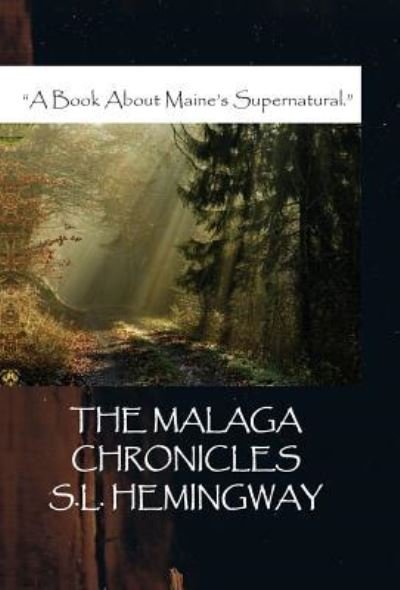 Cover for S. L. Hemingway · The Malaga Chronicles (Innbunden bok) (2017)