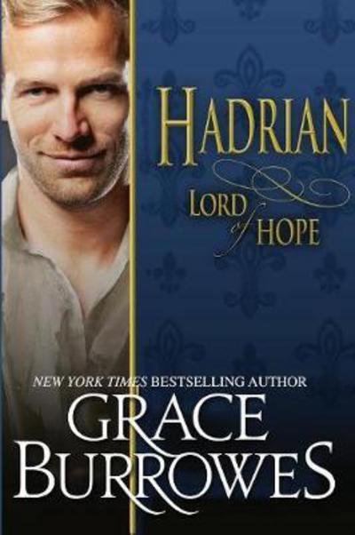 Hadrian: Lord of Hope - Lonely Lords - Grace Burrowes - Books - Patricia A. Patton Legal and Mediation S - 9781941419083 - June 10, 2014