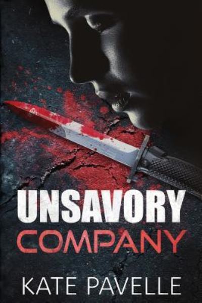 Cover for Kate Pavelle · Unsavory Company (Paperback Book) (2018)