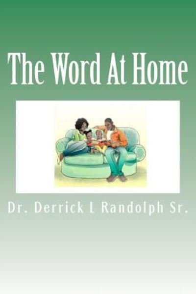 Derrick Lamont Randolph Sr · The Word At Home (Pocketbok) (2017)