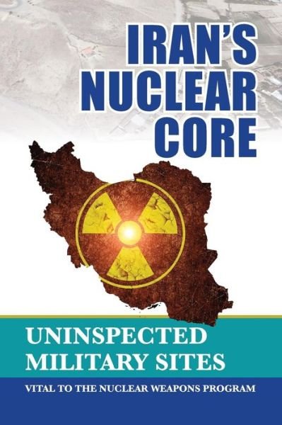 Iran's Nuclear Core - Ncri- U S Representative Office - Books - National Council of Resistance of Iran-U - 9781944942083 - October 10, 2017