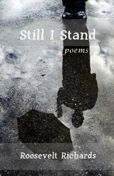 Cover for Roosevelt Richards · Still I Stand (Taschenbuch) (2017)