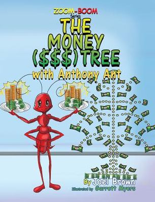 The Money ($$$) Tree With Anthony Ant - Joel Brown - Książki - Rapier Publishing Company - 9781946683083 - 12 października 2017