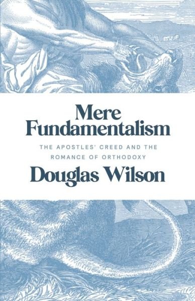 Cover for Douglas Wilson · Mere Fundamentalism (Pocketbok) (2018)