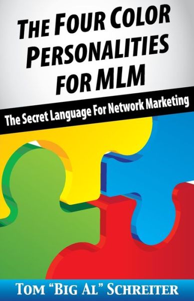 Cover for Tom Big Al Schreiter · The Four Color Personalities: The Secret Language For Network Marketing (Paperback Book) (2014)