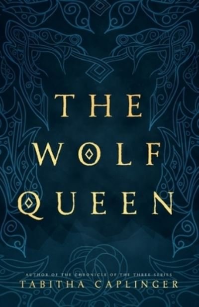 Cover for Caplinger Tabitha Caplinger · The Wolf Queen (Paperback Book) (2021)