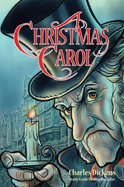 Cover for Charles Dickens · A Christmas Carol for Teens (Annotated including complete book, character summaries, and study guide): Book and Bible Study Guide for Teenagers Based on the Charles Dickens Classic A Christmas Carol (Paperback Book) (2018)