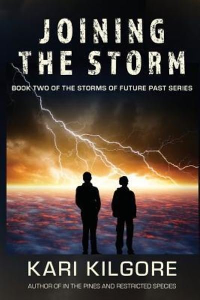 Cover for Kari Kilgore · Joining the Storm - Storms of Future Past (Taschenbuch) (2018)