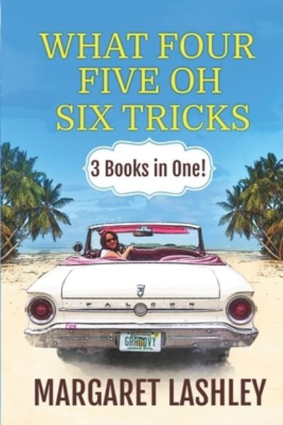 Cover for Margaret Lashley · What Four, Five Oh, Six Tricks: 3 Books in One! - Val Fremden Mysteries (Paperback Book) (2020)