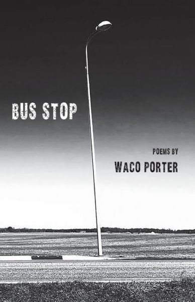 Cover for Waco Porter · Bus Stop (Bok) (2020)