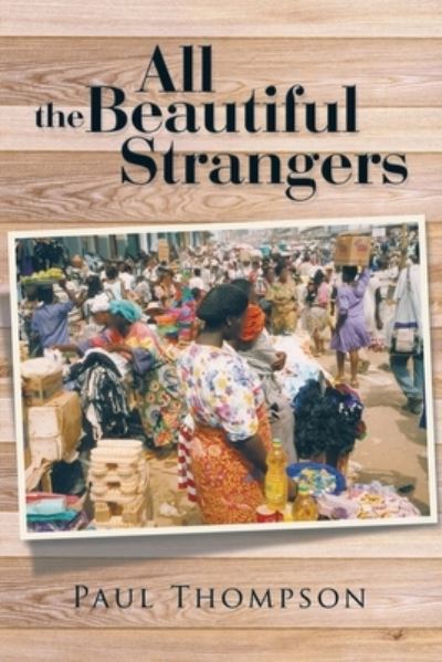 Cover for Paul Thompson · All the Beautiful Strangers (Paperback Book) (2020)