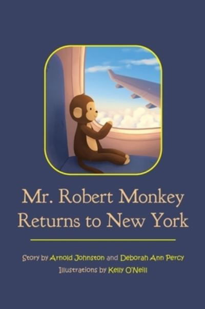 Cover for Arnold Johnston · Mr. Robert Monkey Returns to New York (Inbunden Bok) (2021)