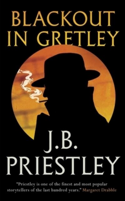 Cover for J B Priestley · Blackout in Gretley (Valancourt 20th Century Classics) (Paperback Book) (2021)