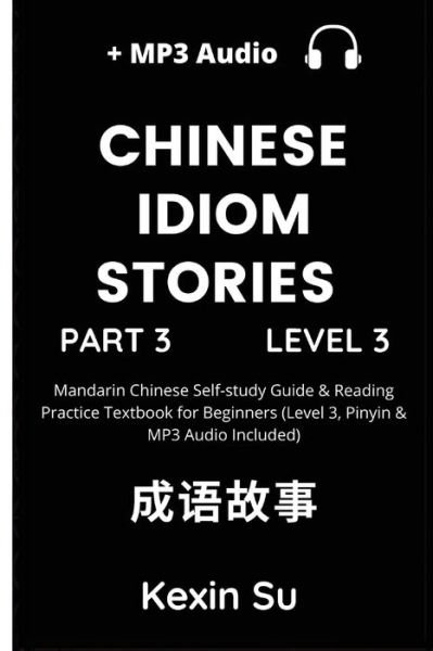Cover for Kexin Su · Chinese Idiom Stories (Part 3) (Paperback Book) (2021)