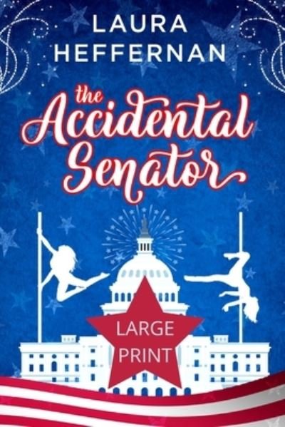 Cover for Laura Heffernan · The Accidental Senator (Pocketbok) (2022)