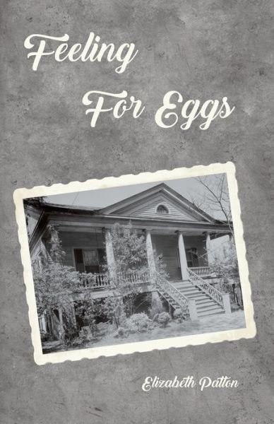 Cover for Elizabeth Patton · Feeling for Eggs (Book) (2023)