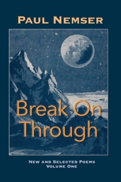 Break on Through - Paul Nemser - Books - Lily Poetry Press - 9781957755083 - December 15, 2022