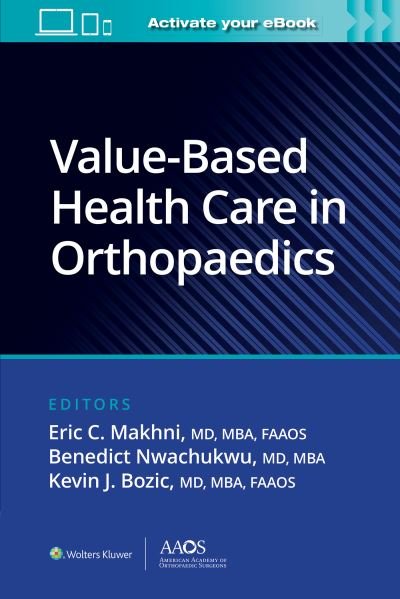 Cover for Bozic, Kevin J., MD, MBA, FAAOS · Value-Based Health Care in Orthopaedics - AAOS - American Academy of Orthopaedic Surgeons (Paperback Book) (2024)