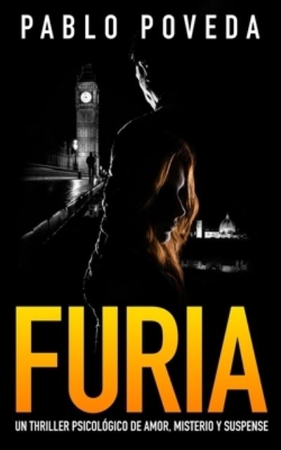 Furia - Pablo Poveda - Books - Independently Published - 9781980201083 - February 5, 2018