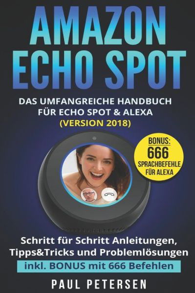 Cover for Paul Petersen · Amazon Echo Spot (Paperback Bog) (2018)