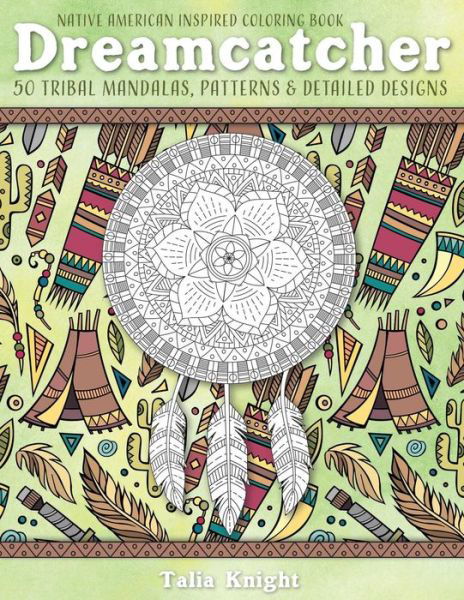 Cover for Talia Knight · Native American Inspired Coloring Book : Dreamcatcher (Paperback Book) (2017)