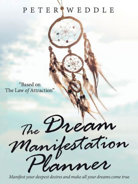 Cover for Peter Weddle · The Dream Manifestation Planner (Paperback Book) (2019)