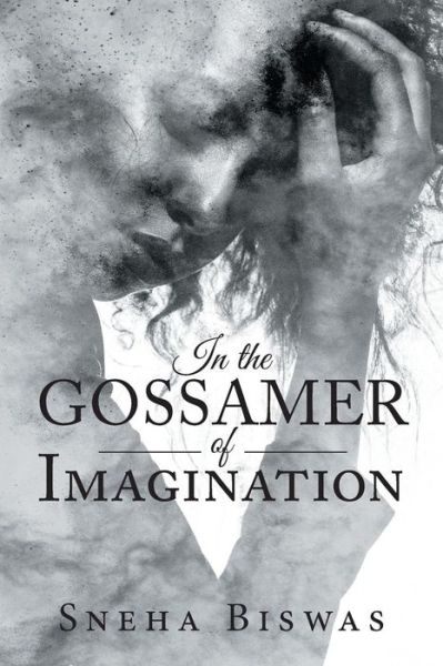 Cover for Sneha Biswas · In the Gossamer of Imagination (Taschenbuch) (2018)