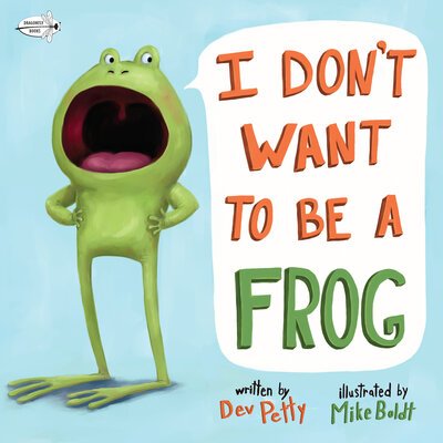 Cover for Dev Petty · I Don't Want to Be a Frog (Pocketbok) (2018)