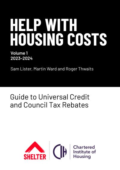 Cover for Sam Lister · Help with Housing Costs: Volume 1: Guide to Universal Credit &amp; Council Tax Rebates, 2023-24 (Paperback Book) (2023)